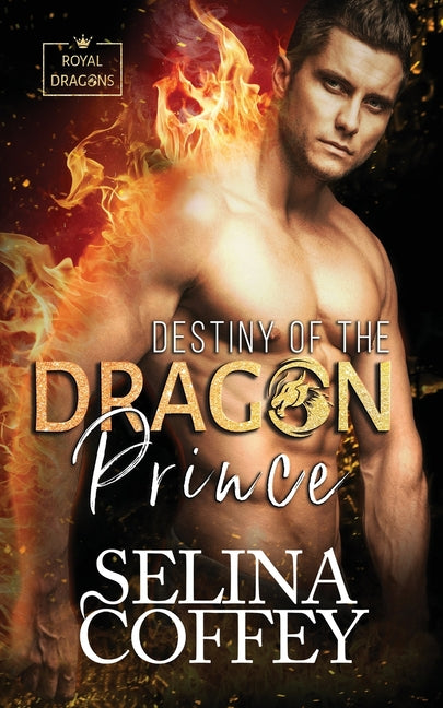 Destiny Of The Dragon Prince: A Shifter Hunter Paranormal Romance
