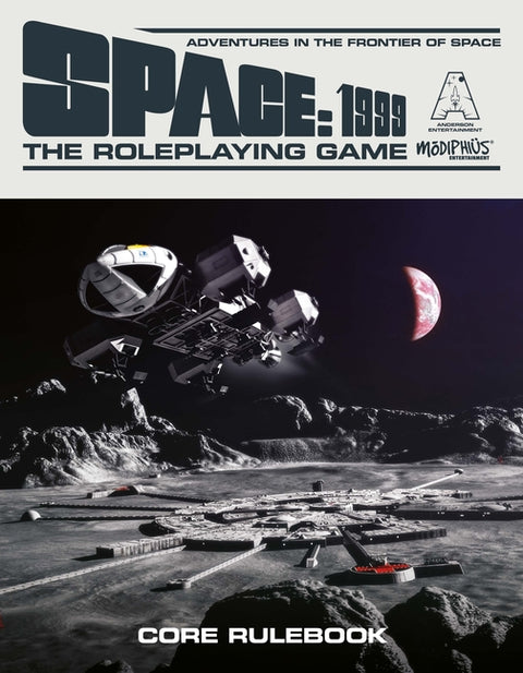 Space: 1999 - The Roleplaying Game: Core Rulebook by Thompson, Chris