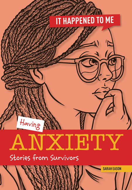 Having Anxiety: Stories from Survivors