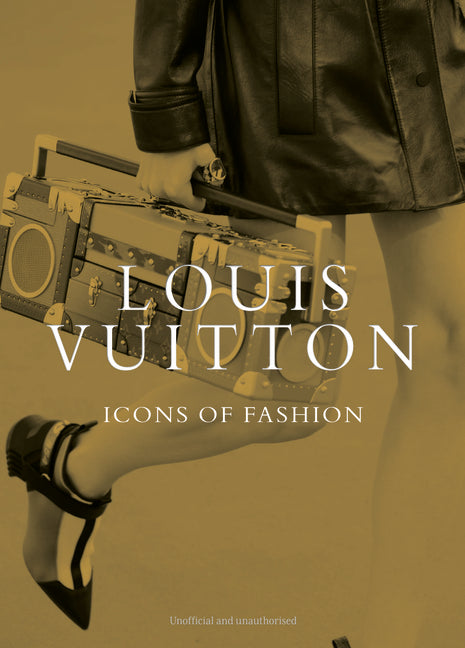 Louis Vuitton: Icons of Fashion by James, Alison