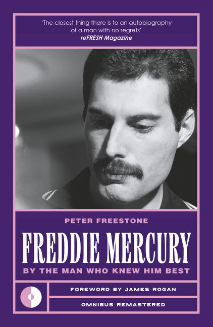 Freddie Mercury: By the Man Who Knew Him Best