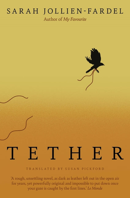 Tether by Jollien-Fardel, Sarah