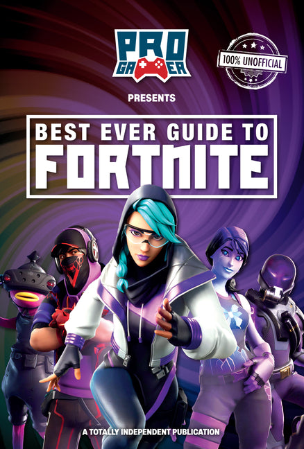 Best Ever Guide to Fortnite by Berry, Naomi