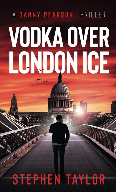 Vodka Over London Ice: Hardback by Taylor, Stephen