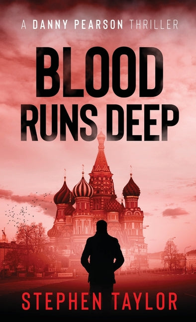 Blood Runs Deep: Hardback by Taylor, Stephen