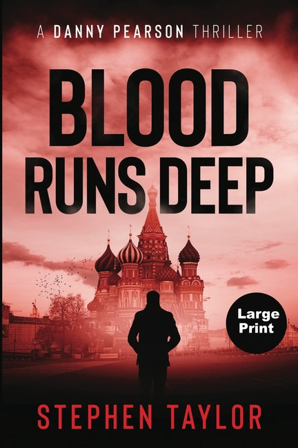 Blood Runs Deep: Large Print by Taylor, Stephen