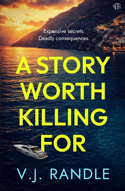 A Story Worth Killing For: A sizzling destination murder mystery laced with social satire