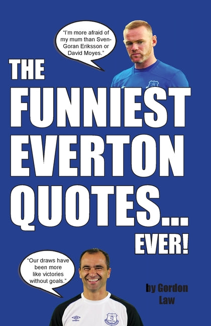 The Funniest Everton Quotes... Ever!