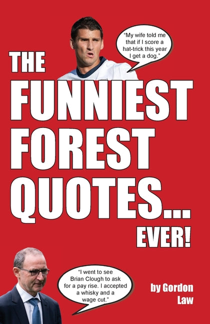 The Funniest Forest Quotes... Ever! by Law, Gordon