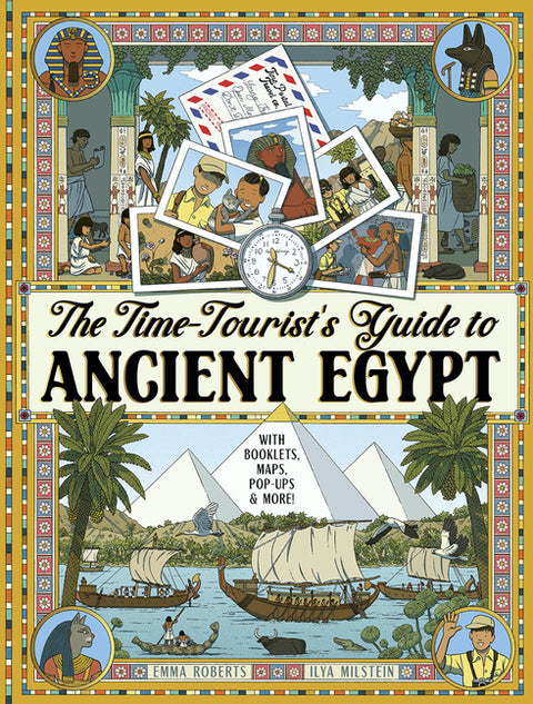 The Time-Tourist's Guide to Ancient Egypt