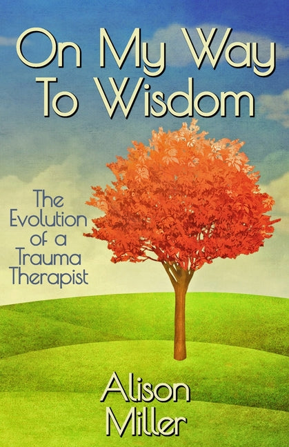 On My Way to Wisdom