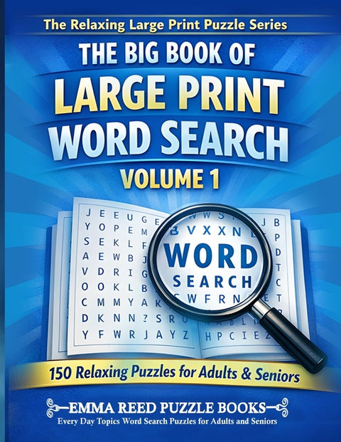 Everyday Topics Word Search Puzzles for Adults and Seniors: 150 Easy-to-Read Fun Word Search Puzzles with Mixed Themes for Adults and Seniors Relaxing by Puzzle Books, Emma Reed