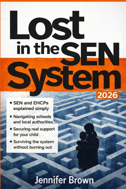 Lost in the SEN System by Brown, Jennifer