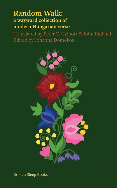 Random Walk: a wayward collection of modern Hungarian verse by Domokos, Johanna