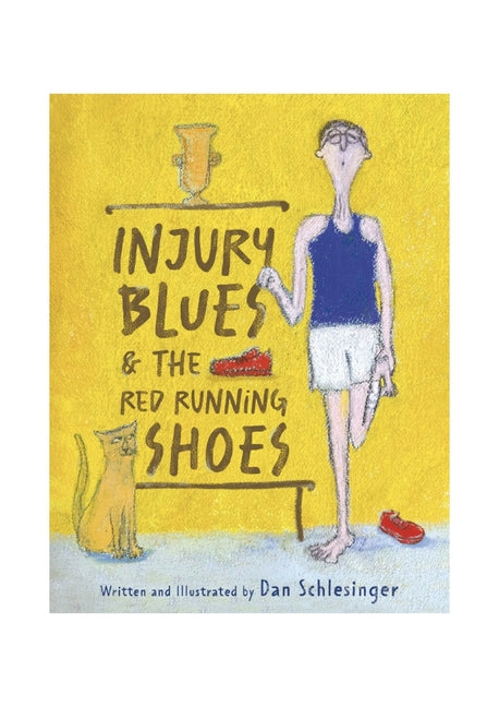 Injury Blues and the Red Running Shoes by Schlesinger, Dan