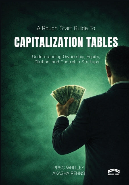 The Rough Start Guide to Building a Capitalization Table