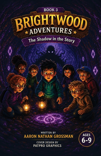 Brightwood Adventures: The Shadow In The story by Grossman, Aaron Nathan