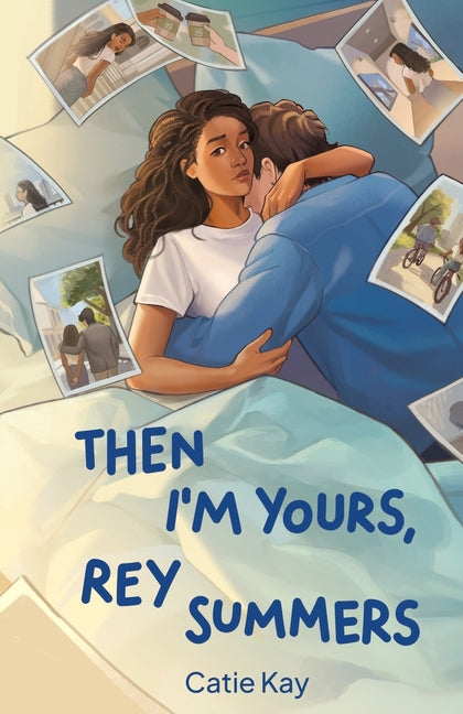 Then I'm Yours, Rey Summers by Kay, Catie