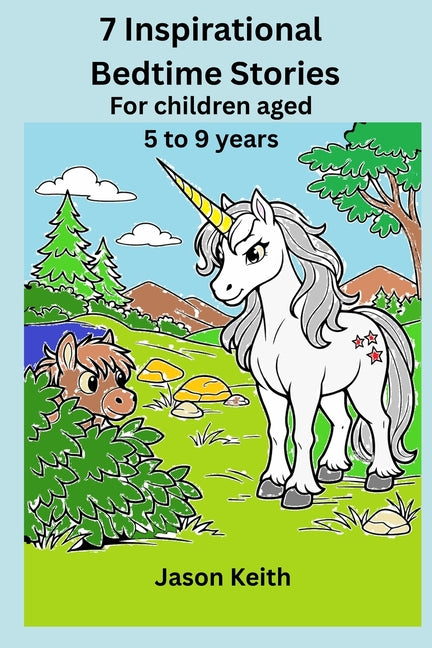 7 Inspirational Bedtime Stories: For children aged 5 to 9 years