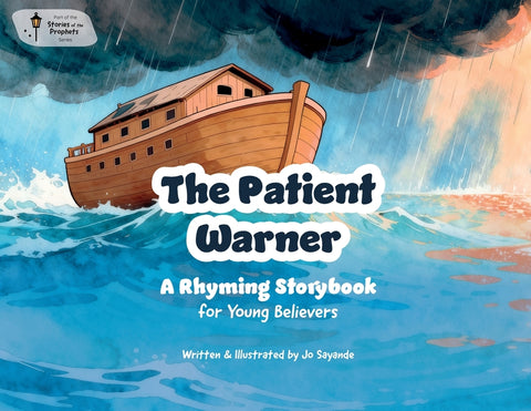 The Patient Warner: The Story of Nuh by Sayande, Jo