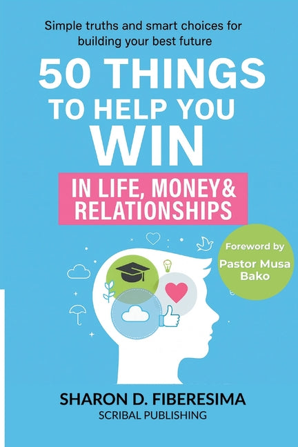 50 Things To Help You Win: In Life, Money And Relationships