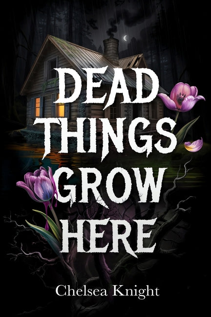 Dead Things Grow Here