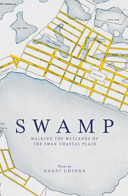 Swamp: Walking the Wetlands of the Swan Coastal Plain