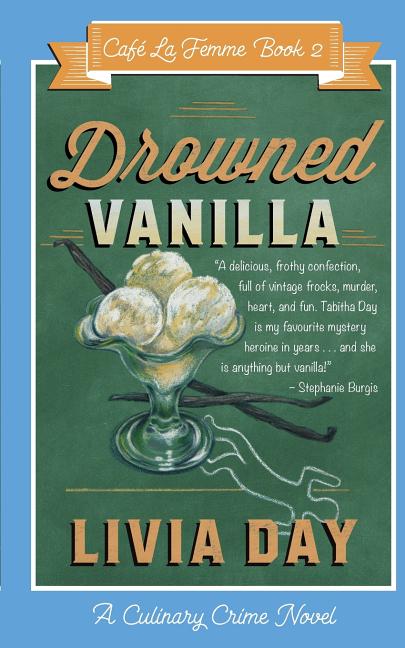 Drowned Vanilla (Cafe La Femme Mysteries Book 2) by Day, Livia