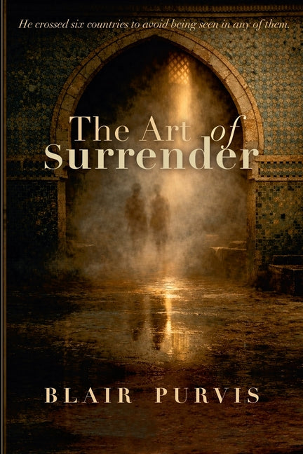 The Art of Surrender by Purvis, Blair