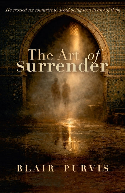 The Art of Surrender by Purvis, Blair