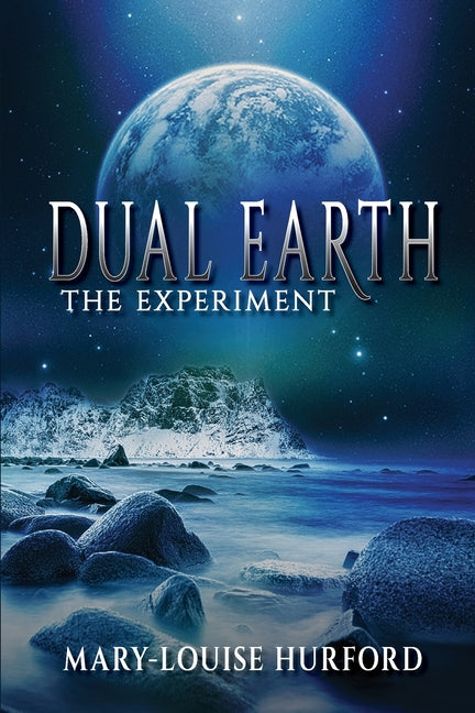 Dual Earth: The Experiment by Hurford, Mary-Louise