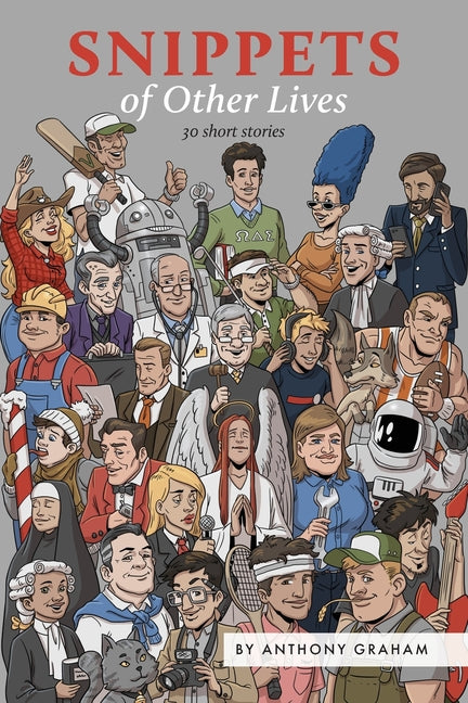 Snippets of Other Lives: 30 short stories