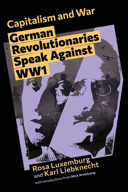 Capitalism and War: German revolutionaries speak against WWI