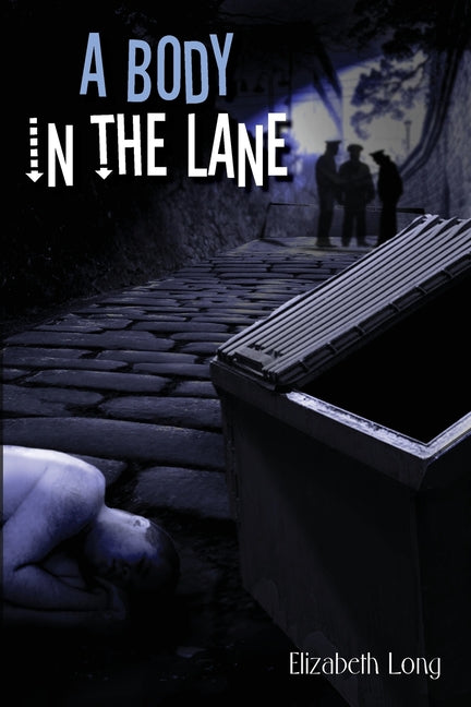 A Body in the Lane by Long, Elizabeth
