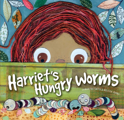 Harriet's Hungry Worms by Smith, Samantha