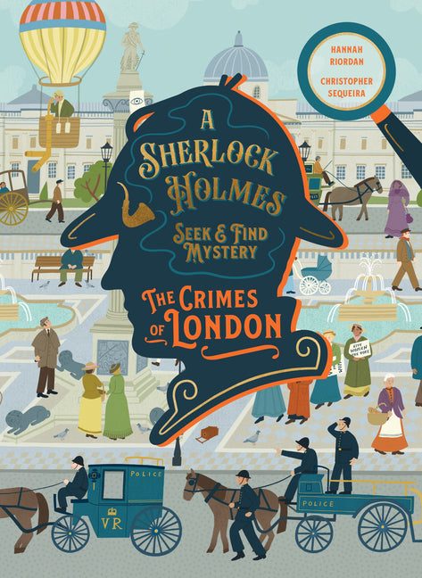 A Sherlock Holmes Seek & Find Mystery: The Crimes of London by Sequeira, Christopher