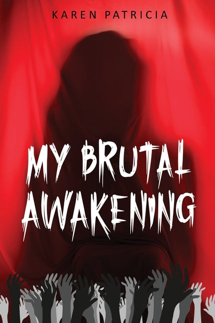 My Brutal Awakening