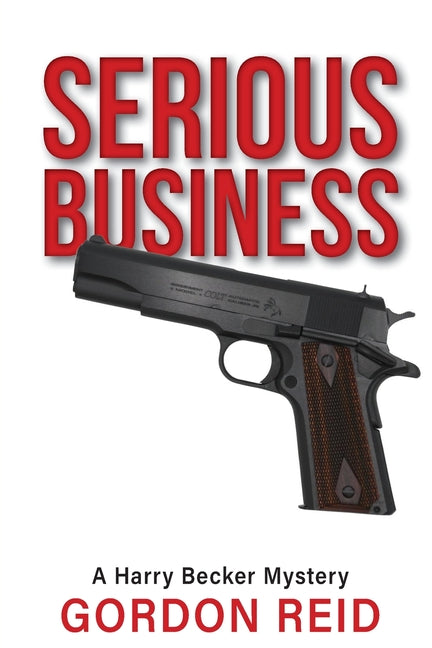 Serious Business: A Harry Becker Mystery