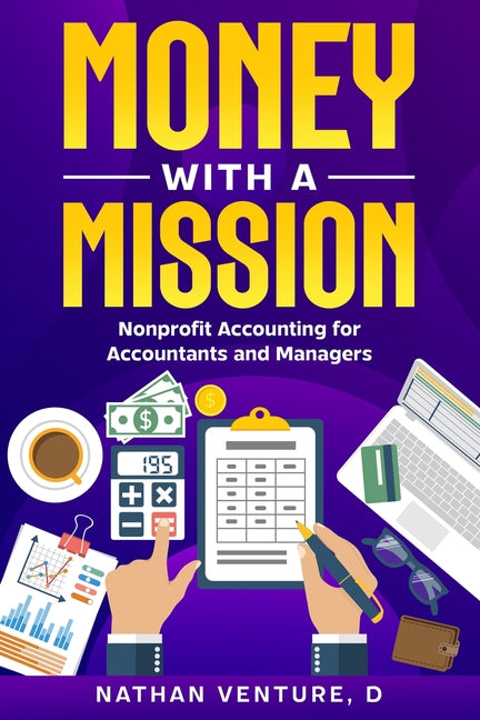 Money with a Mission by Venture, Nathan D.