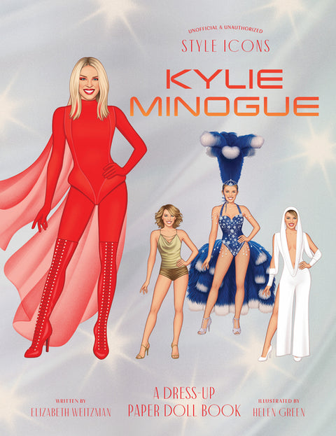 Style Icons: Kylie Minogue: A Dress-Up Paper Doll Book by Weitzman, Elizabeth