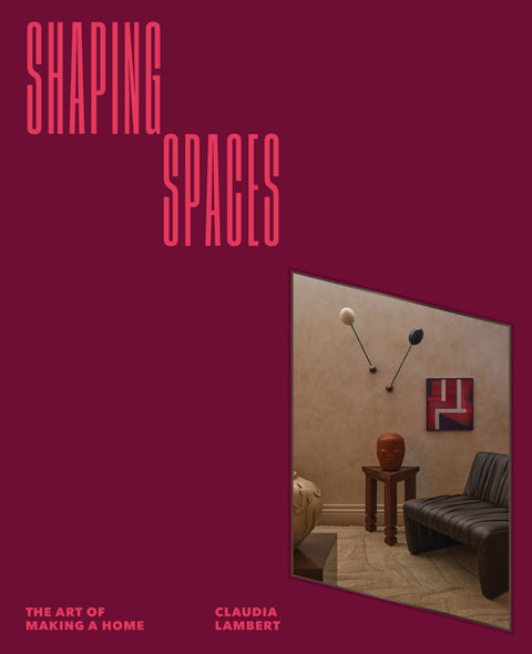 Shaping Spaces: The Art of Making a Home