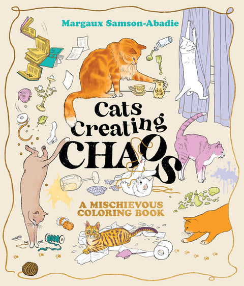 Cats Creating Chaos: A Mischievous Coloring Book by Samson-Abadie, Margaux