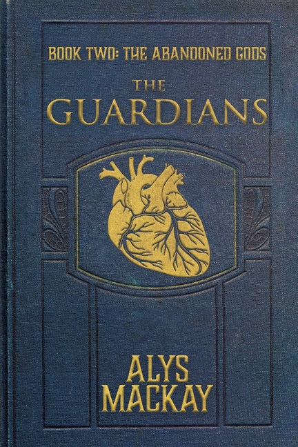 The Guardians by MacKay, Alys