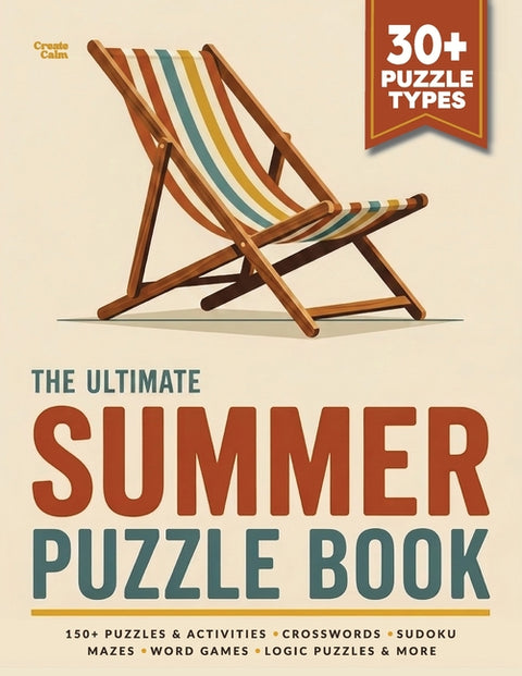 The Ultimate Summer Puzzle Book for Adults / Relaxing Screen Free Activities for Adults: 150+ Puzzles & Activities Crosswords, Sudoku, Mazes, Word Gam