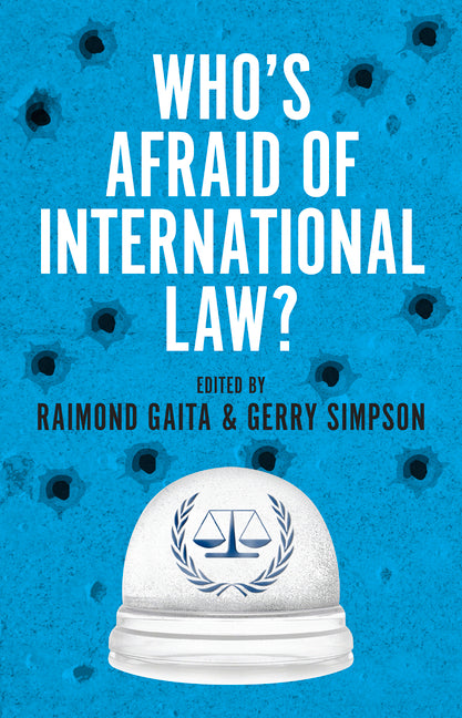 Who's Afraid of International Law? by Gaita, Raimond