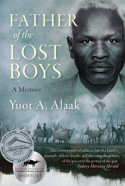 Father of the Lost Boys by Alaak, Yuot A.