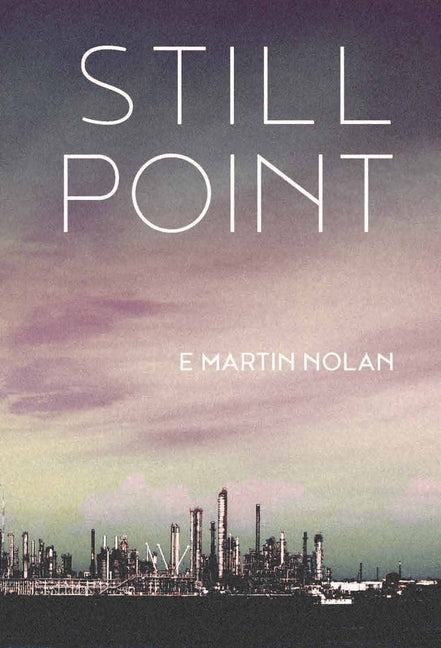 Still Point by Nolan, E. Martin