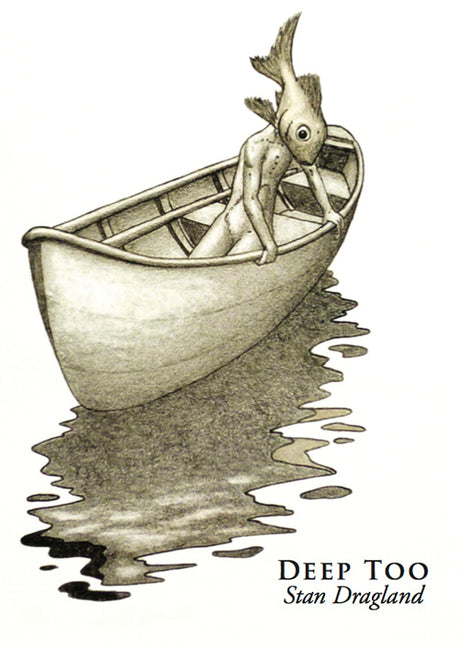 Deep Too by Dragland, Stan