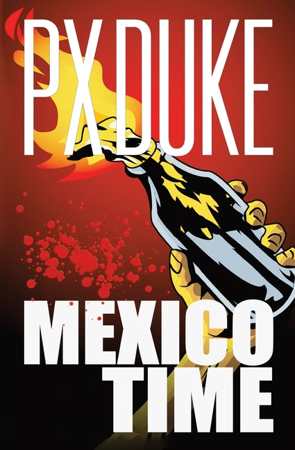 Mexico Time by Duke, P. X.