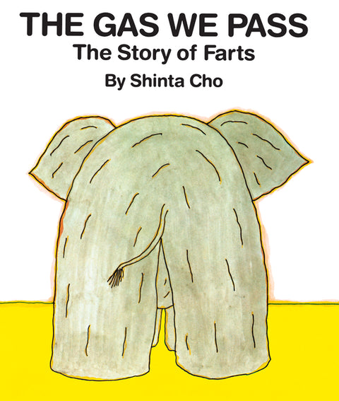 The Gas We Pass: The Story of Farts